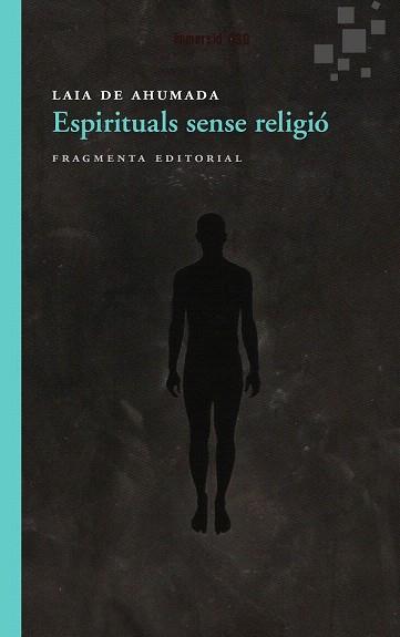 ESPIRITUALS SENSE RELIGIÓ | 9788415518150 | DE AHUMADA BATLLE, LAIA | Llibres Parcir | Librería Parcir | Librería online de Manresa | Comprar libros en catalán y castellano online