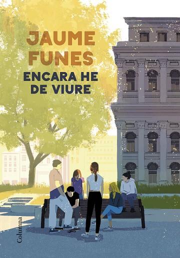 ENCARA HE DE VIURE | 9788466428699 | FUNES, JAUME | Llibres Parcir | Librería Parcir | Librería online de Manresa | Comprar libros en catalán y castellano online