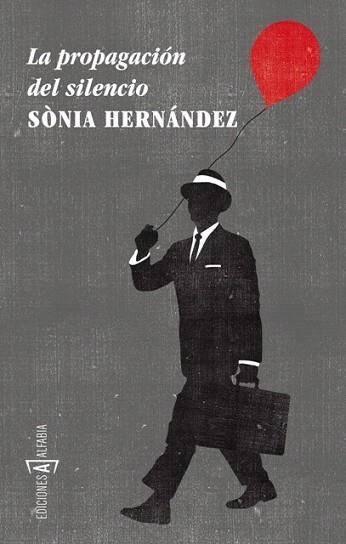 LA PROPAGACIÓN DEL SILENCIO | 9788494092824 | HERNÁNDEZ, SÒNIA | Llibres Parcir | Librería Parcir | Librería online de Manresa | Comprar libros en catalán y castellano online