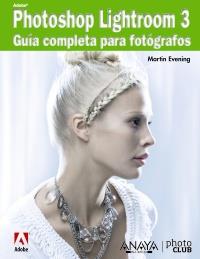 PHOTOSHOP LIGHTROOM 3 GUIA COMPLETA FOTOGRAFOS | 9788441528697 | MARTIN EVENING | Llibres Parcir | Llibreria Parcir | Llibreria online de Manresa | Comprar llibres en català i castellà online