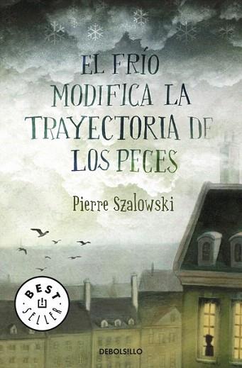 EL FRIO MODIFICA LA TRAYECTORIA DE LOS PECES | 9788499081274 | PIERRE SZALOWSKI | Llibres Parcir | Llibreria Parcir | Llibreria online de Manresa | Comprar llibres en català i castellà online
