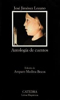 ANTOLOGIA DE CUENTOS | 9788437622057 | JIMENEZ LOZANO JOSE | Llibres Parcir | Librería Parcir | Librería online de Manresa | Comprar libros en catalán y castellano online