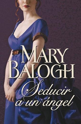 Seducir a un ángel | 9788499897097 | BALOGH,MARY | Llibres Parcir | Llibreria Parcir | Llibreria online de Manresa | Comprar llibres en català i castellà online