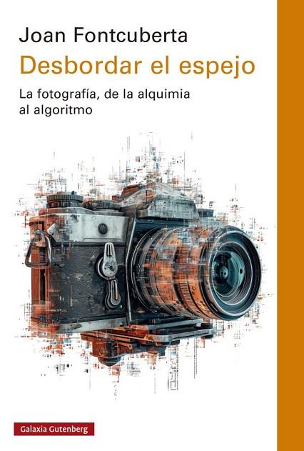 DESBORDAR EL ESPEJO | 9788419075666 | FONTCUBERTA, JOAN | Llibres Parcir | Llibreria Parcir | Llibreria online de Manresa | Comprar llibres en català i castellà online