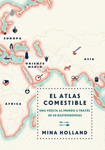 EL ATLAS COMESTIBLE | 9788499188423 | HOLLAND, MINA | Llibres Parcir | Llibreria Parcir | Llibreria online de Manresa | Comprar llibres en català i castellà online