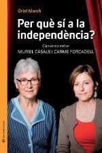 PER QUE SI A LA INDEPENDENCIA? | 9788493940287 | MARCH, ORIOL | Llibres Parcir | Librería Parcir | Librería online de Manresa | Comprar libros en catalán y castellano online