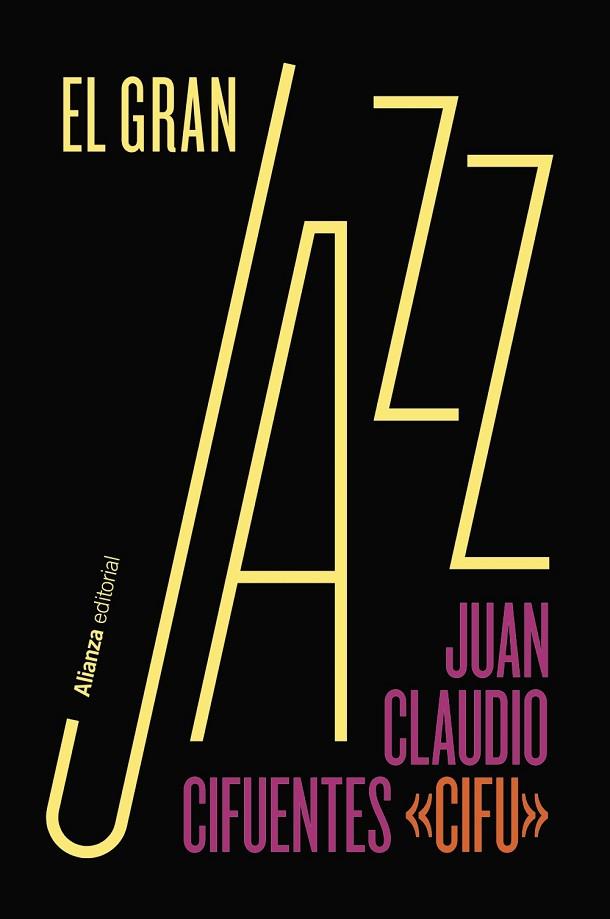 EL GRAN JAZZ | 9788411486958 | CIFUENTES, JUAN CLAUDIO | Llibres Parcir | Librería Parcir | Librería online de Manresa | Comprar libros en catalán y castellano online