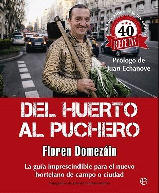 DEL HUERTO AL PUCHERO | 9788490603628 | DOMEZÁIN, FLOREN | Llibres Parcir | Llibreria Parcir | Llibreria online de Manresa | Comprar llibres en català i castellà online