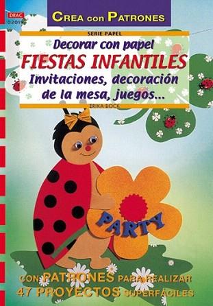 FIESTAS INFANTILES INVITACIONES DECORACION DE LA MESA | 9788495873866 | Llibres Parcir | Librería Parcir | Librería online de Manresa | Comprar libros en catalán y castellano online
