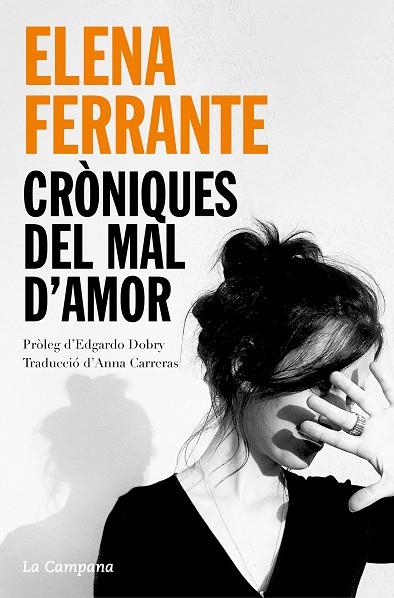 CRÒNIQUES DEL MAL D'AMOR: L'AMOR QUE MOLESTA, ELS DIES DE L'ABANDONAMENT, LA FIL | 9788418226830 | FERRANTE, ELENA | Llibres Parcir | Librería Parcir | Librería online de Manresa | Comprar libros en catalán y castellano online