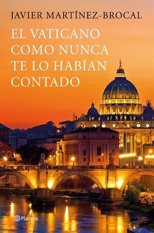 EL VATICANO COMO NUNCA TE LO HABÍAN CONTADO | 9788408190783 | MARTÍNEZ-BROCAL, JAVIER | Llibres Parcir | Llibreria Parcir | Llibreria online de Manresa | Comprar llibres en català i castellà online