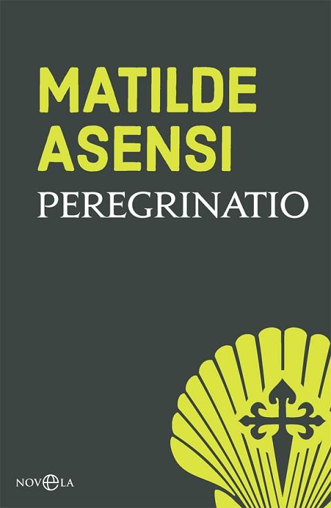 PEREGRINATIO | 9788491645245 | ASENSI, MATILDE | Llibres Parcir | Librería Parcir | Librería online de Manresa | Comprar libros en catalán y castellano online