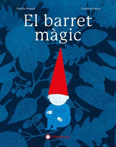EL BARRET MÀGIC | 9788410090293 | MESSIER, MIREILLE | Llibres Parcir | Librería Parcir | Librería online de Manresa | Comprar libros en catalán y castellano online