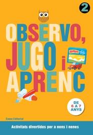 OBSERVO, JUGO I APRENC 2: DE 6 A 7 ANYS | 9788497664783 | DIVERSOS AUTORS | Llibres Parcir | Librería Parcir | Librería online de Manresa | Comprar libros en catalán y castellano online