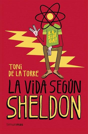 LA VIDA SEGÚN SHELDON | 9788448020774 | TONI DE LA TORRE | Llibres Parcir | Librería Parcir | Librería online de Manresa | Comprar libros en catalán y castellano online