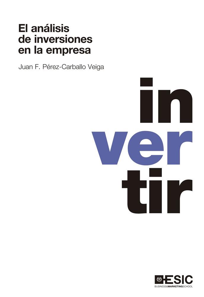 EL ANÁLISIS DE INVERSIONES EN LA EMPRESA | 9788473569361 | PÉREZ-CARBALLO VEIGA, JUAN F. | Llibres Parcir | Librería Parcir | Librería online de Manresa | Comprar libros en catalán y castellano online