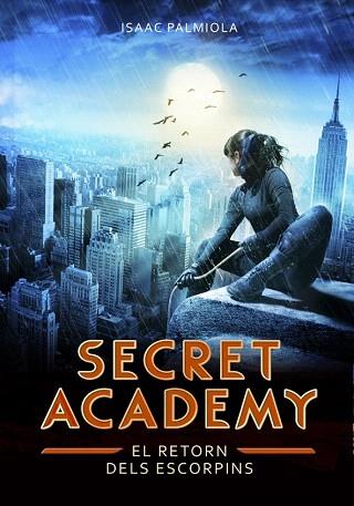 SECRET ACADEMY 3. EL RETORN DELS ESCORPINS | 9788490432013 | PALMIOLA,ISAAC | Llibres Parcir | Llibreria Parcir | Llibreria online de Manresa | Comprar llibres en català i castellà online