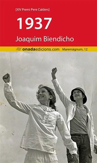 1937 (CAT.) | 9788415896975 | BIENDICHO VIDAL, JOAQUIM | Llibres Parcir | Librería Parcir | Librería online de Manresa | Comprar libros en catalán y castellano online