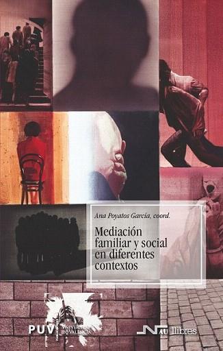 MEDIACION FAMILIAR Y SOCIAL EN DIFERENTES CONTEXTOS | 9788476426968 | POYATOS GARCIA | Llibres Parcir | Librería Parcir | Librería online de Manresa | Comprar libros en catalán y castellano online