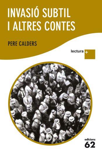 INVASIO SUBTIL ALTES CONTES | 9788429768466 | PERE CALDERS | Llibres Parcir | Librería Parcir | Librería online de Manresa | Comprar libros en catalán y castellano online