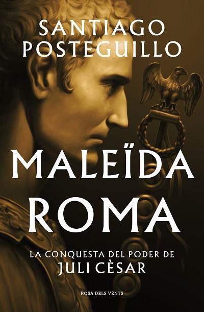 MALEÏDA ROMA (SÈRIE JULI CÈSAR 2) | 9788419259523 | POSTEGUILLO, SANTIAGO | Llibres Parcir | Librería Parcir | Librería online de Manresa | Comprar libros en catalán y castellano online
