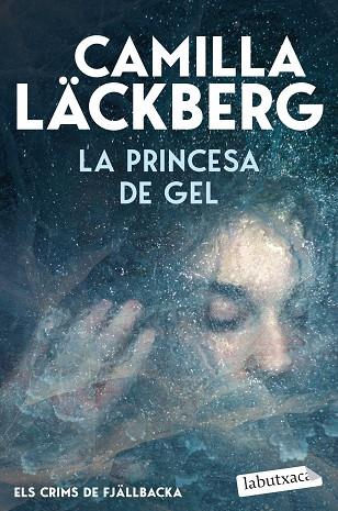 LA PRINCESA DE GEL (ELS CRIMS DE FJÄLLBACKA) | 9791387802677 | LÄCKBERG, CAMILLA | Llibres Parcir | Librería Parcir | Librería online de Manresa | Comprar libros en catalán y castellano online