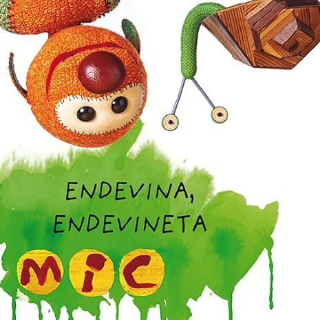 MIC. ENDEVINA, ENDEVINETA 4 | 9788424672591 | GIMÓ, LAIA/MESSEGUER, MAICA/TRIAS, MANEL | Llibres Parcir | Librería Parcir | Librería online de Manresa | Comprar libros en catalán y castellano online