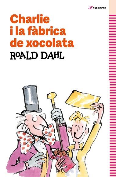 CHARLIE I LA FÀBRICA DE XOCOLATA | 9788419366177 | DAHL, ROALD | Llibres Parcir | Librería Parcir | Librería online de Manresa | Comprar libros en catalán y castellano online