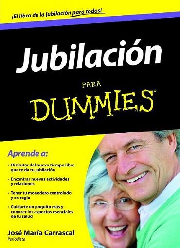 JUBILACION PARA DUMMIES | 9788432920974 | JOSE MARIA CARRASCAL | Llibres Parcir | Librería Parcir | Librería online de Manresa | Comprar libros en catalán y castellano online