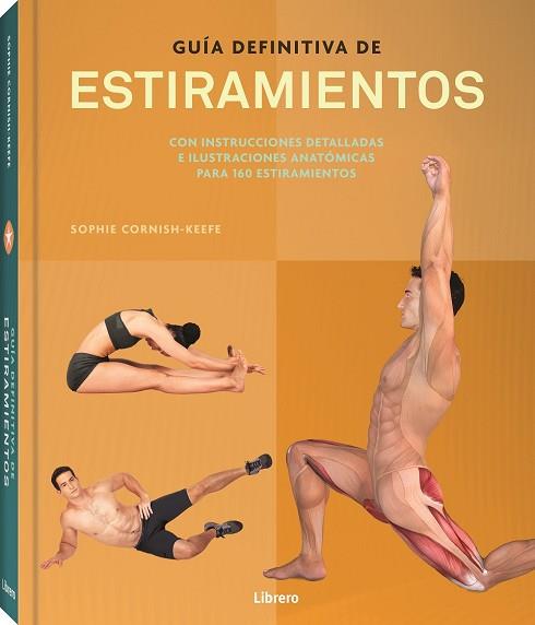 GUIA DEFINITIVA DE ESTIRAMIENTOS | 9789463593946 | CORNISH KEEFE, SOFHIE | Llibres Parcir | Llibreria Parcir | Llibreria online de Manresa | Comprar llibres en català i castellà online