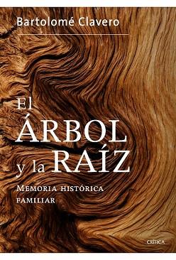 EL ÁRBOL Y LA RAÍZ | 9788498925265 | BARTOLOMÉ CLAVERO SALVADOR | Llibres Parcir | Librería Parcir | Librería online de Manresa | Comprar libros en catalán y castellano online