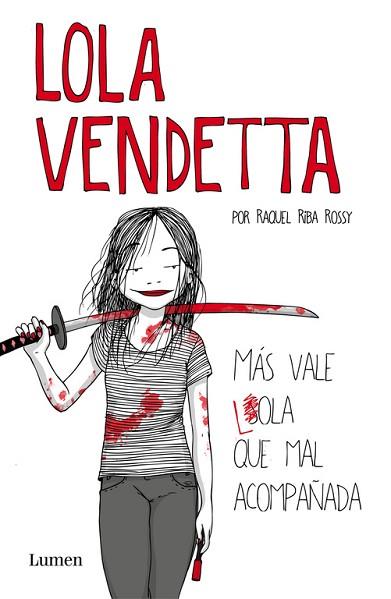 LOLA VENDETTA. MÁS VALE LOLA QUE MAL ACOMPAÑADA | 9788426403995 | RIBA ROSSY, RAQUEL | Llibres Parcir | Librería Parcir | Librería online de Manresa | Comprar libros en catalán y castellano online