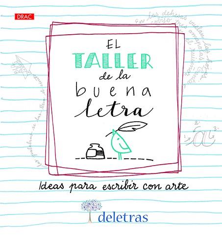 EL TALLER DE LA BUENA LETRA | 9788498746198 | COLL, ANNA/VILLALOBOS, BELCHA | Llibres Parcir | Librería Parcir | Librería online de Manresa | Comprar libros en catalán y castellano online