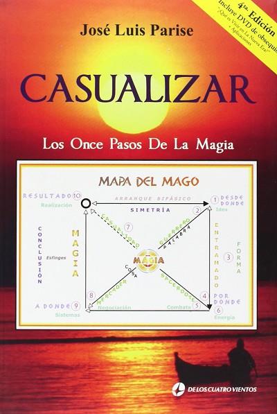 CASUALIZAR. LOS ONCE PASOS DE LA MAGIA | 9789870805298 | JOSE LUIS PARISE | Llibres Parcir | Llibreria Parcir | Llibreria online de Manresa | Comprar llibres en català i castellà online