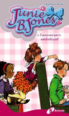 JUNIE B. JONES I L'ANIVERSARI EMBOLICAT | 9788499061276 | PARK, BARBARA | Llibres Parcir | Librería Parcir | Librería online de Manresa | Comprar libros en catalán y castellano online