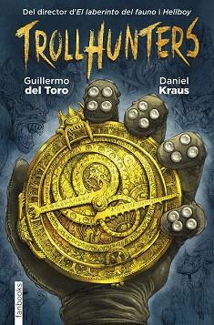 TROLLHUNTERS (CAT.) | 9788416297429 | GUILLERMO DEL TORO | Llibres Parcir | Librería Parcir | Librería online de Manresa | Comprar libros en catalán y castellano online