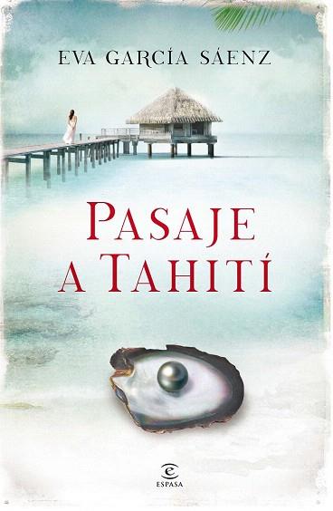 PASAJE A TAHITÍ | 9788467041255 | GARCÍA SÁENZ, EVA | Llibres Parcir | Librería Parcir | Librería online de Manresa | Comprar libros en catalán y castellano online