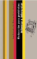 REDACCION PARA PERIODISTAS INFORMAR E INTERPRETAR | 9788434412989 | CANTAVELLA | Llibres Parcir | Llibreria Parcir | Llibreria online de Manresa | Comprar llibres en català i castellà online