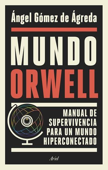 MUNDO ORWELL | 9788434429789 | GÓMEZ DE ÁGREDA, ÁNGEL | Llibres Parcir | Librería Parcir | Librería online de Manresa | Comprar libros en catalán y castellano online