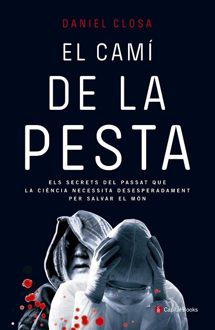 EL CAMÍ DE LA PESTA | 9788494492822 | CLOSA AULET, DANIEL | Llibres Parcir | Llibreria Parcir | Llibreria online de Manresa | Comprar llibres en català i castellà online
