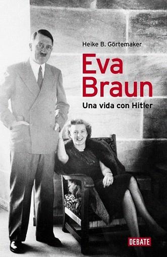 Eva Braun | 9788499920153 | GOERTEMAKER,HEIKE B. | Llibres Parcir | Librería Parcir | Librería online de Manresa | Comprar libros en catalán y castellano online