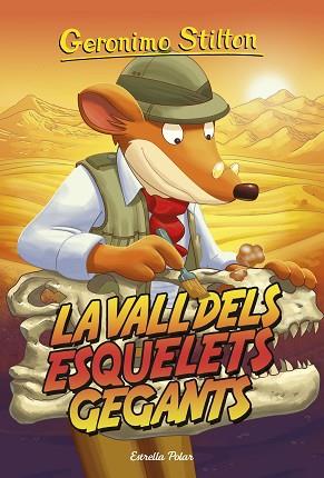 LA VALL DELS ESQUELETS GEGANTS | 9788491373209 | STILTON, GERONIMO | Llibres Parcir | Llibreria Parcir | Llibreria online de Manresa | Comprar llibres en català i castellà online