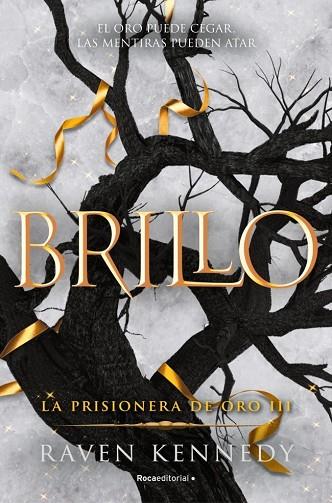 BRILLO (LA PRISIONERA DE ORO 3) | 9788419283832 | KENNEDY, RAVEN | Llibres Parcir | Librería Parcir | Librería online de Manresa | Comprar libros en catalán y castellano online