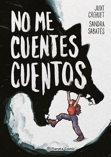 NO ME CUENTES CUENTOS | 9788411611183 | SABATÉS, SANDRA/CREHUET, JUDIT | Llibres Parcir | Librería Parcir | Librería online de Manresa | Comprar libros en catalán y castellano online