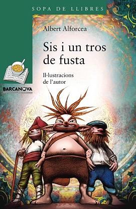 SIS I UN TROS DE FUSTA | 9788448933456 | ALFORCEA, ALBERT | Llibres Parcir | Librería Parcir | Librería online de Manresa | Comprar libros en catalán y castellano online