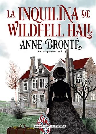 LA INQUILINA DE WILDFELL HALL | 9788418395857 | BRONTË, ANNE | Llibres Parcir | Llibreria Parcir | Llibreria online de Manresa | Comprar llibres en català i castellà online