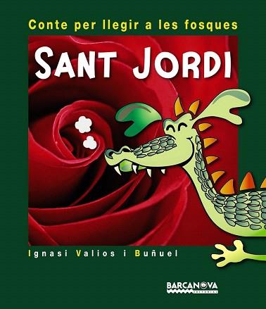 CONTE PER LLEGIR A LES FOSQUES : SANT JORDI | 9788448931421 | VALIOS I BUÑUEL, IGNASI | Llibres Parcir | Librería Parcir | Librería online de Manresa | Comprar libros en catalán y castellano online