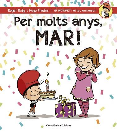 PER MOLTS ANYS MAR (PATUFET I EL TEU ANIVERSARI) | 9788490345146 | ROIG CÉSAR, ROGER | Llibres Parcir | Llibreria Parcir | Llibreria online de Manresa | Comprar llibres en català i castellà online