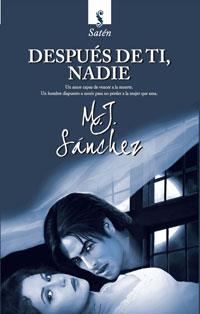 DESPUES DE TI NADIE | 9788492955039 | SANCHEZ M J | Llibres Parcir | Librería Parcir | Librería online de Manresa | Comprar libros en catalán y castellano online
