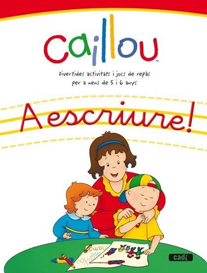 CAILLOU A ESCRIURE | 9788447460519 | Llibres Parcir | Librería Parcir | Librería online de Manresa | Comprar libros en catalán y castellano online